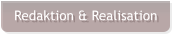 Redaktion & Realisation